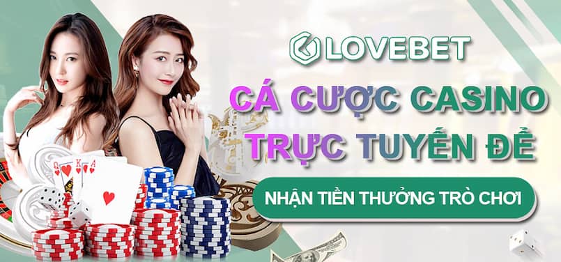 Casino online hấp dẫn cho anh em tại nhà cái uy tín Lovebet
